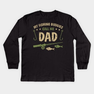 My Fishing Buddies Call Me Dad Father Day Birthday Christmas Kids Long Sleeve T-Shirt